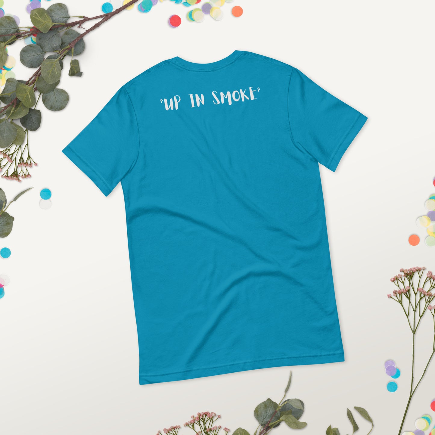 UP N SMOKE - UNISEX T-SHIRT