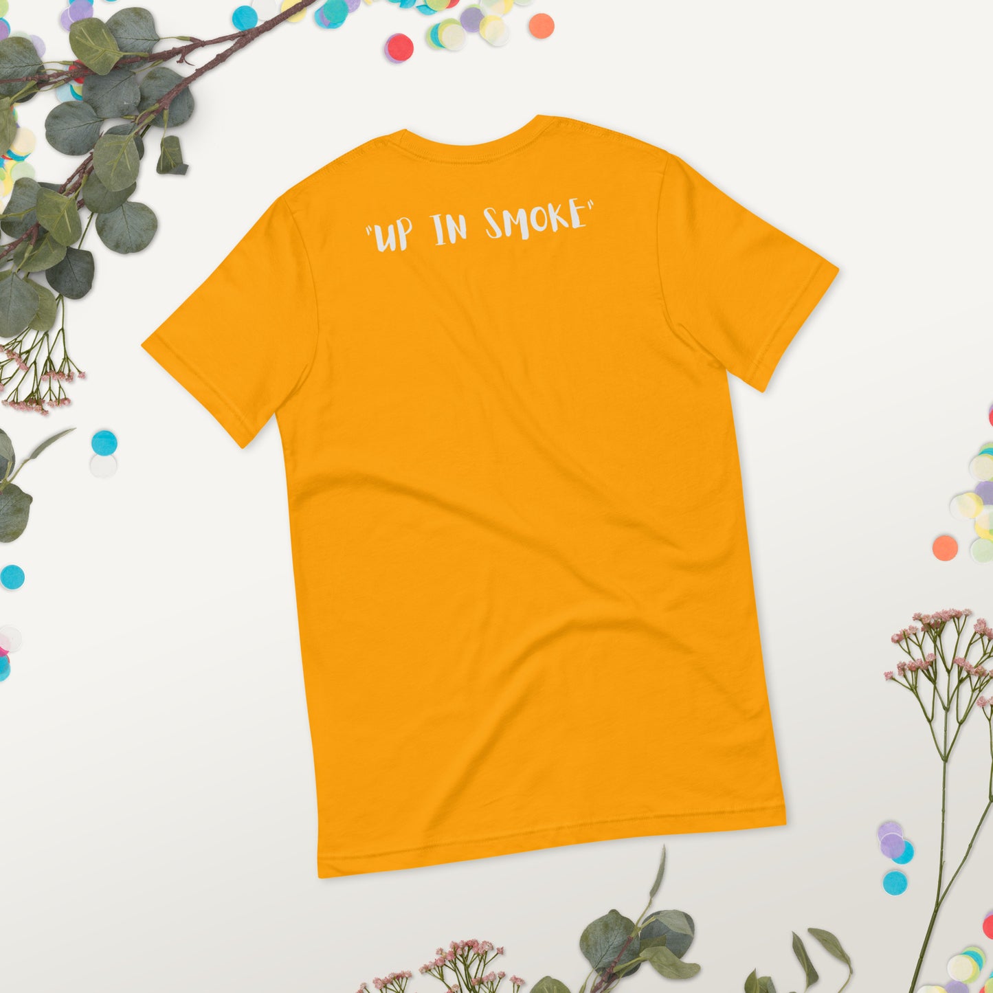 UP N SMOKE - UNISEX T-SHIRT