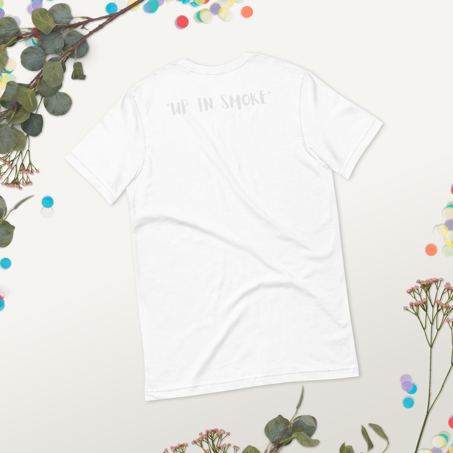 UP N SMOKE - UNISEX T-SHIRT
